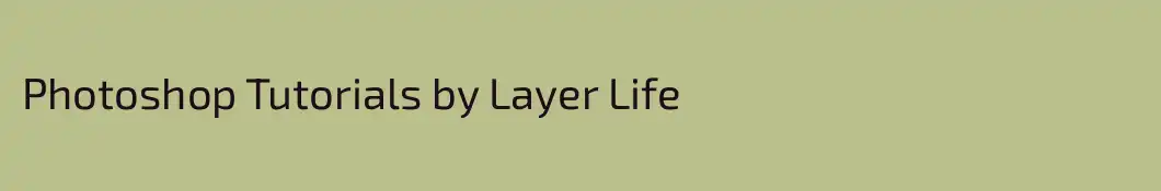 Photoshop Tutorials by Layer Life